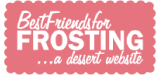 Best Friends for Frosting...a dessert website